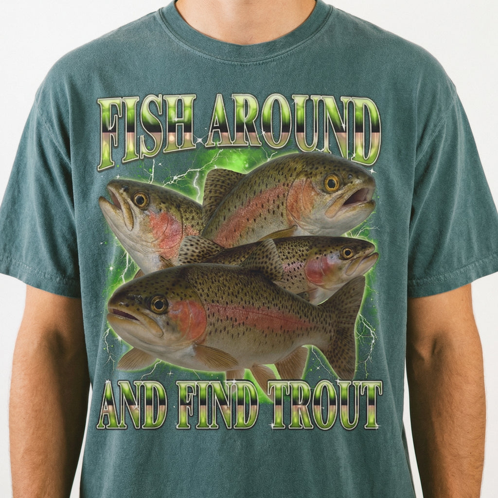 Fish Around and Find Trout T-Shirt - Funny Fishing Meme product image 4