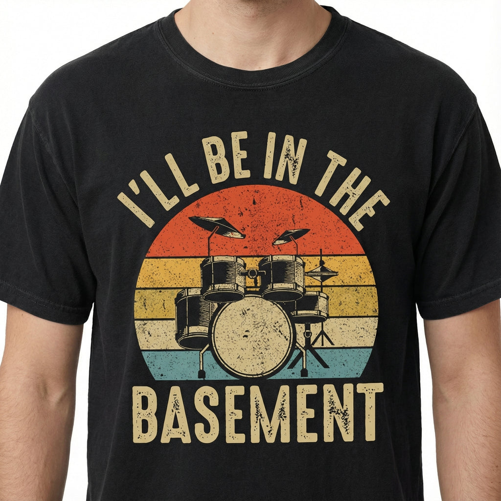 Funny Drummer Dad Graphic T-Shirt - I'll Be In The Basement product image 1