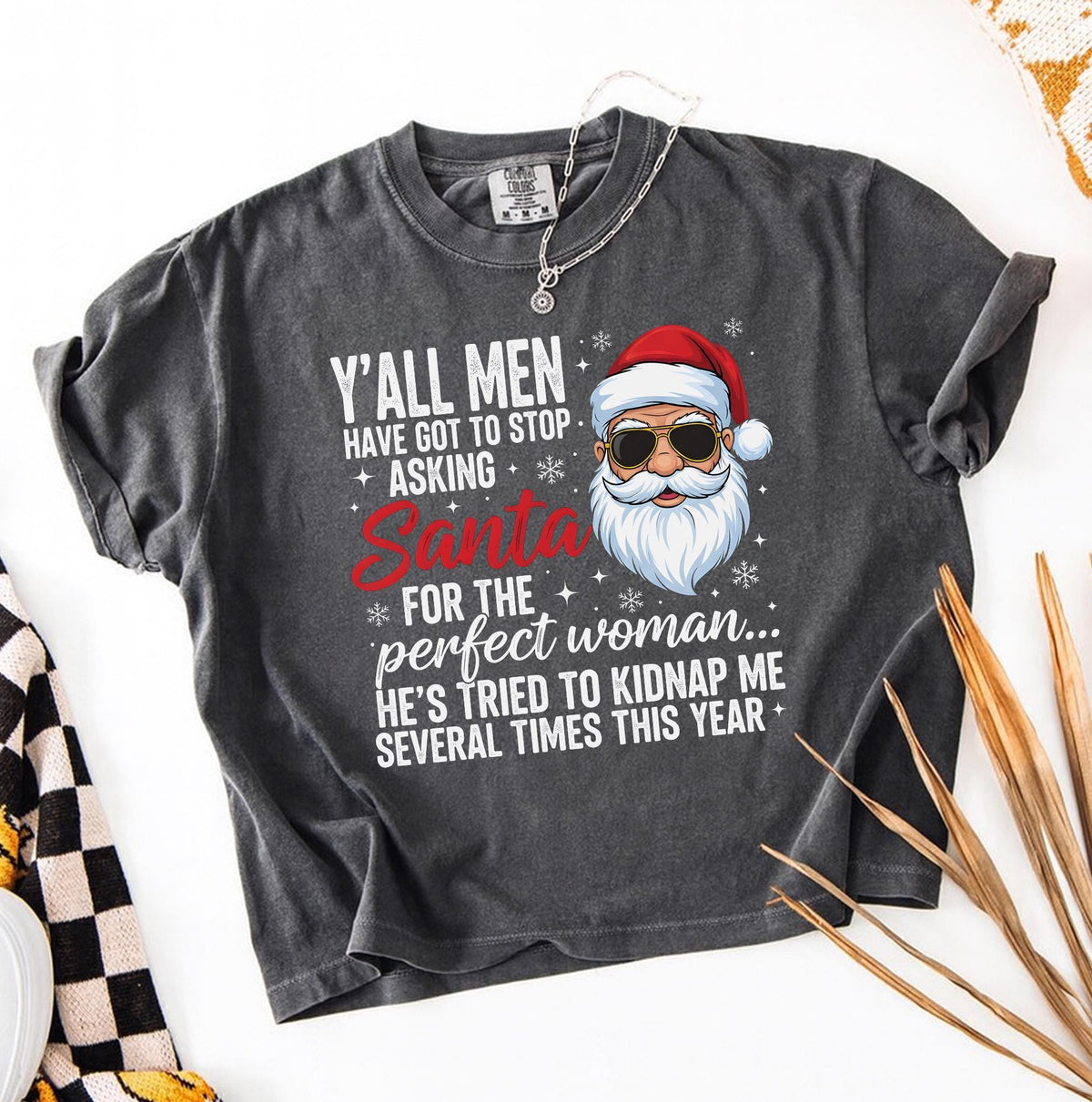 Funny Christmas Shirt - Y’all Men Stop Asking Santa for the product image 6