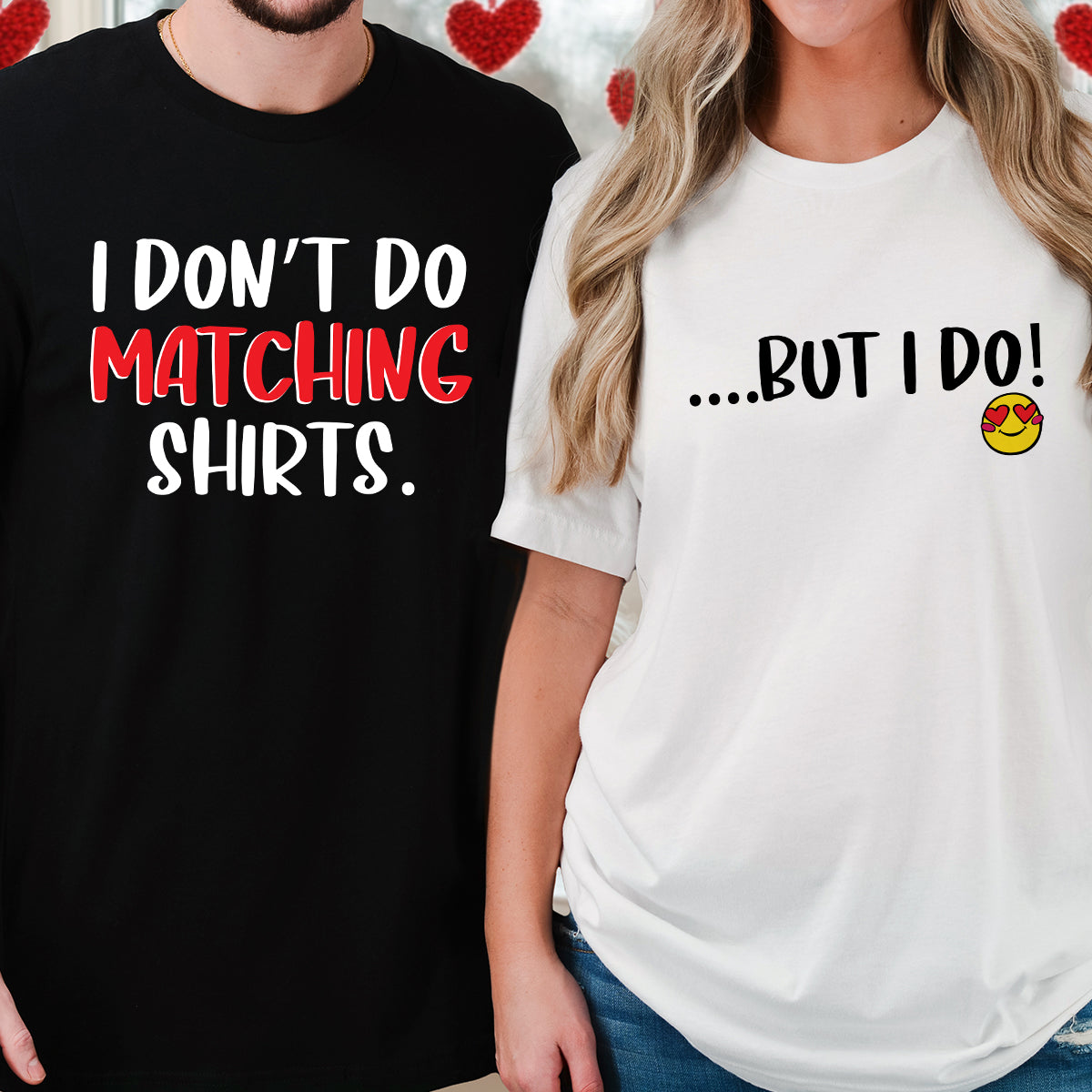 Funny I Don't Do Matching Shirts T-Shirts For Couples product image 2
