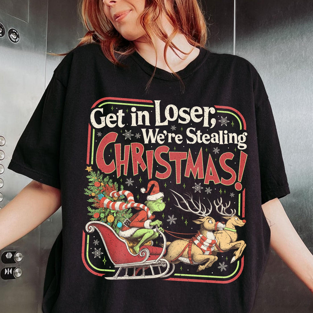 Get In Loser We’re Stealing Christmas Sweatshirt – Funny product image 3