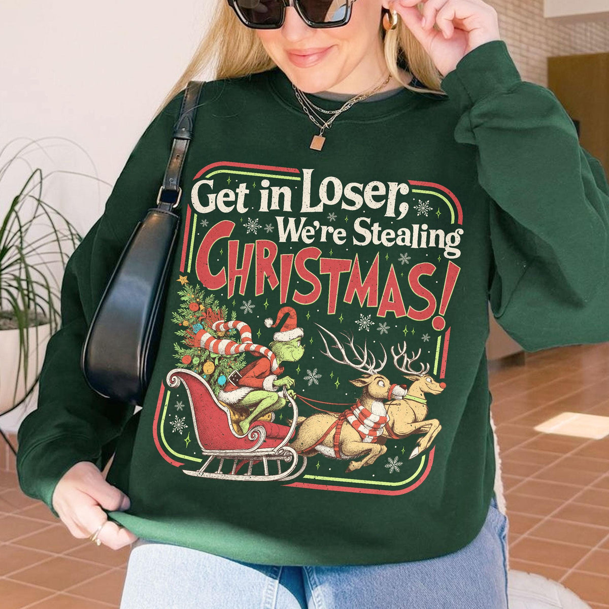 Get In Loser We’re Stealing Christmas Sweatshirt – Funny product image 5