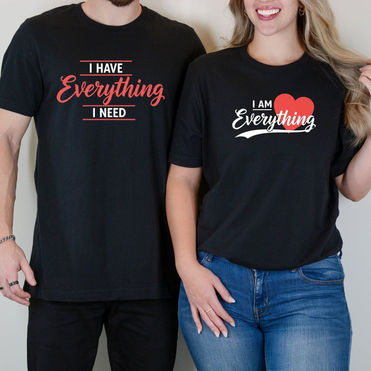 I Have Everything I Need Matching T-Shirts For Couples product image 2