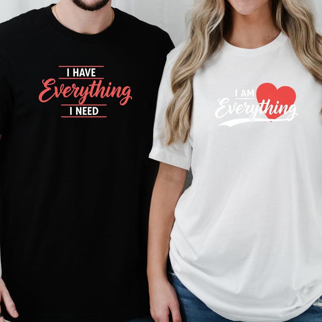 I Have Everything I Need Matching T-Shirts For Couples product image 5