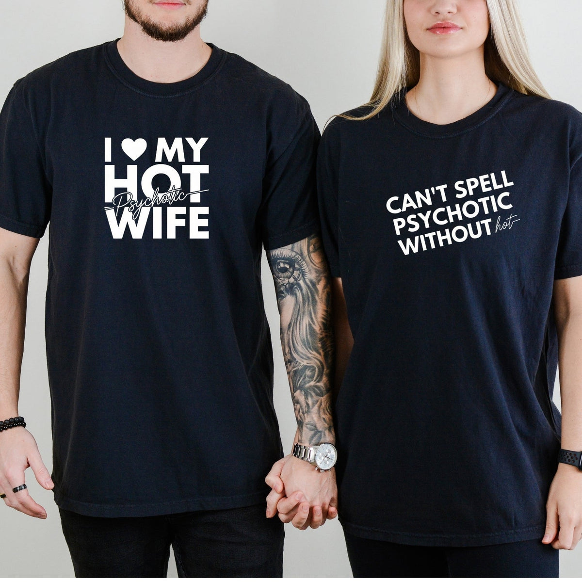 I Love My Psychotic Hot Wife Can't Spell Without Matching product image 2
