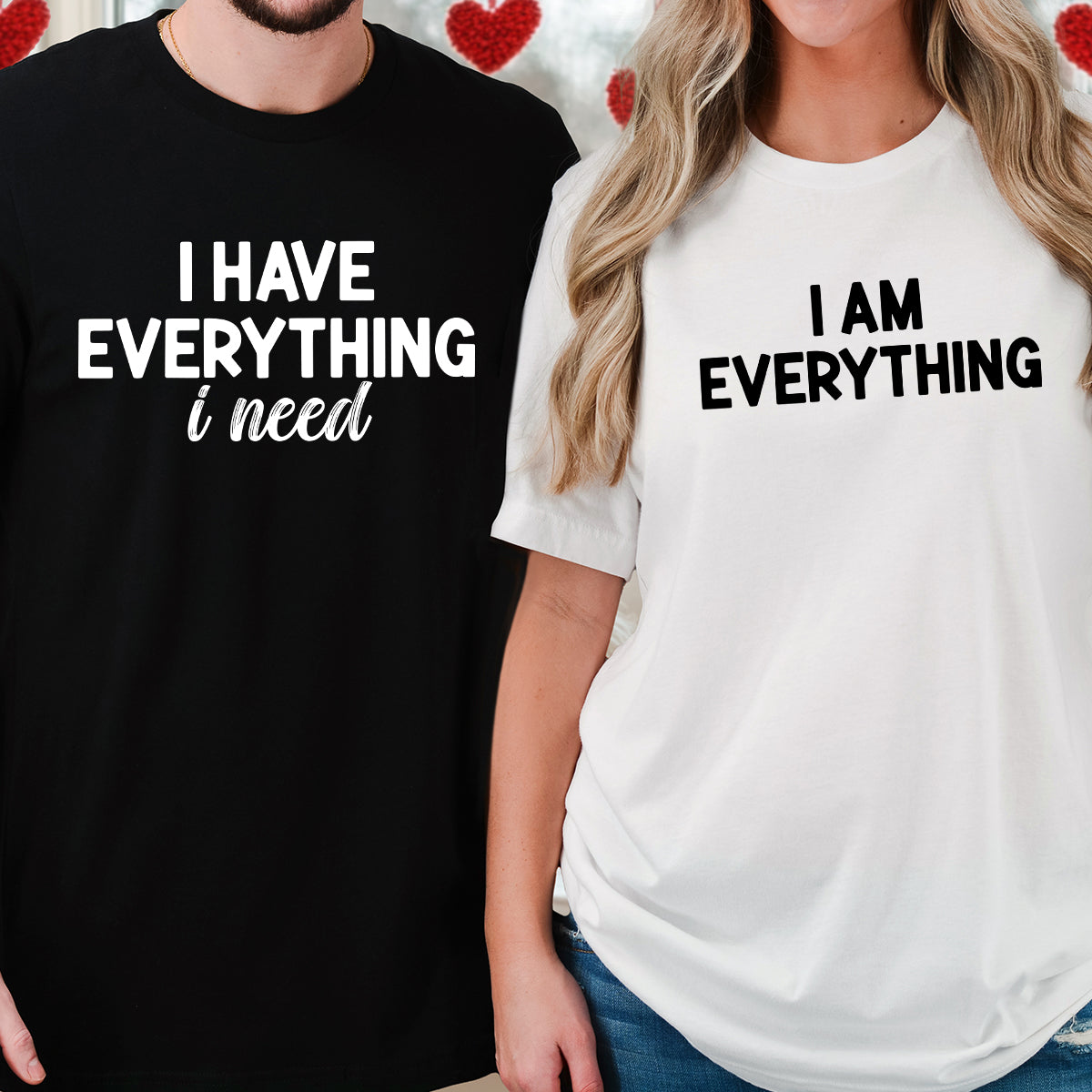 I Have Everything Matching T-Shirts For Couples product image 4