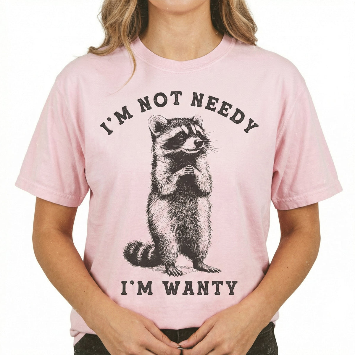 I’m Not Needy I’m Wanty Raccoon T-Shirt - Funny Sarcastic product image 3