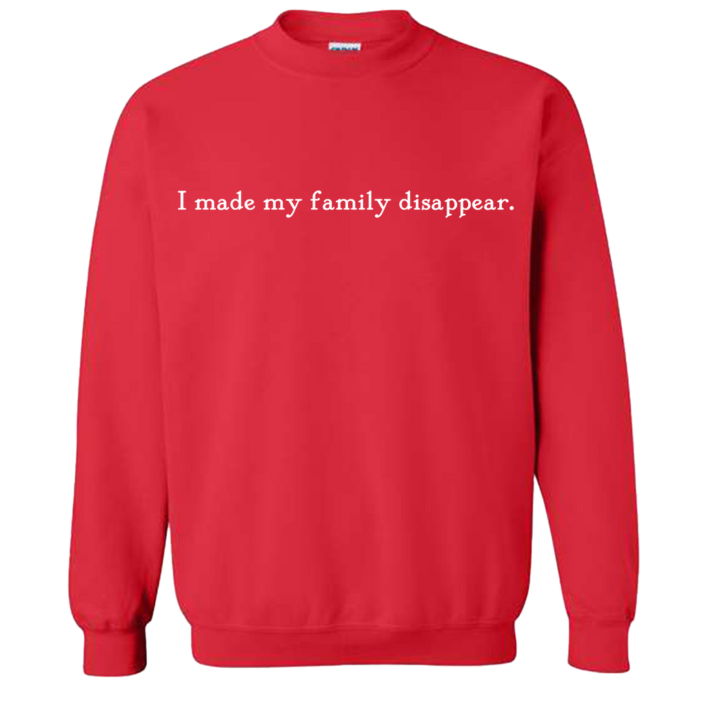 I Made My Family Disappear Quote Tee product image 1