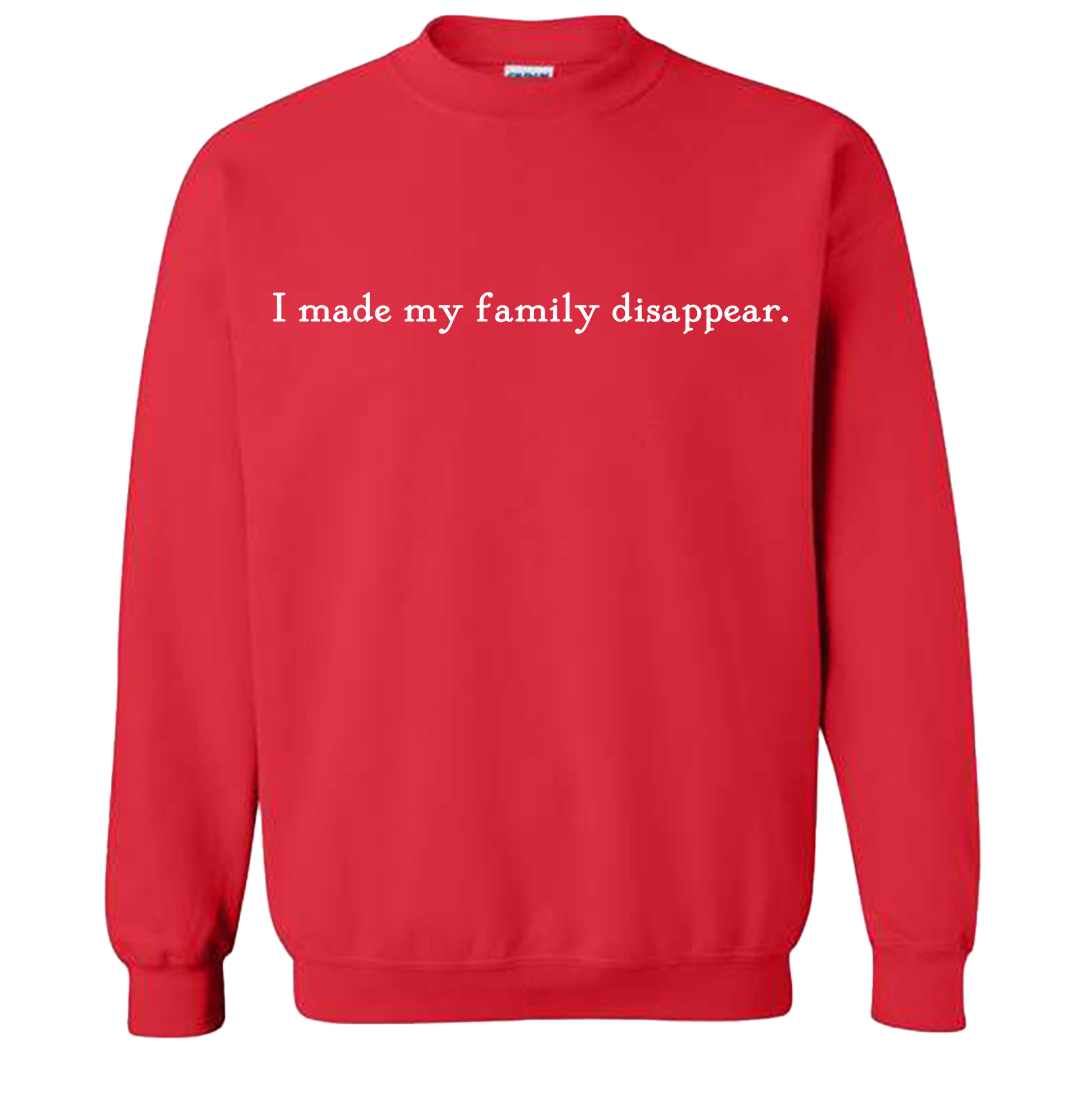 I Made My Family Disappear Quote Tee product image 1