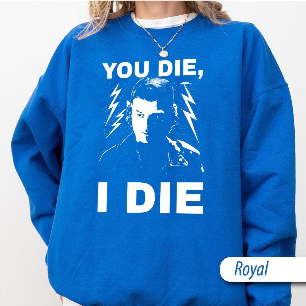 TV Show Inspired Fan Shirt – If You Die I Quote Graphic product image 4