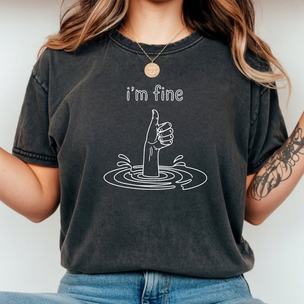 I'm Fine T-Shirt - Funny Sarcastic Graphic Tee product image 1