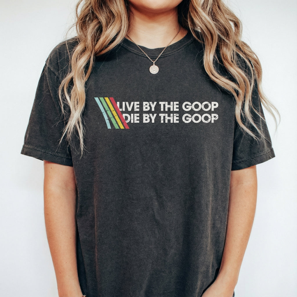 Live By the Goop Die By Graphic T-Shirt – Funny Gamer Motto product image 3