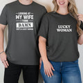 Looking At My Wife I Think Damn She's Lucky Woman Matching product image 1