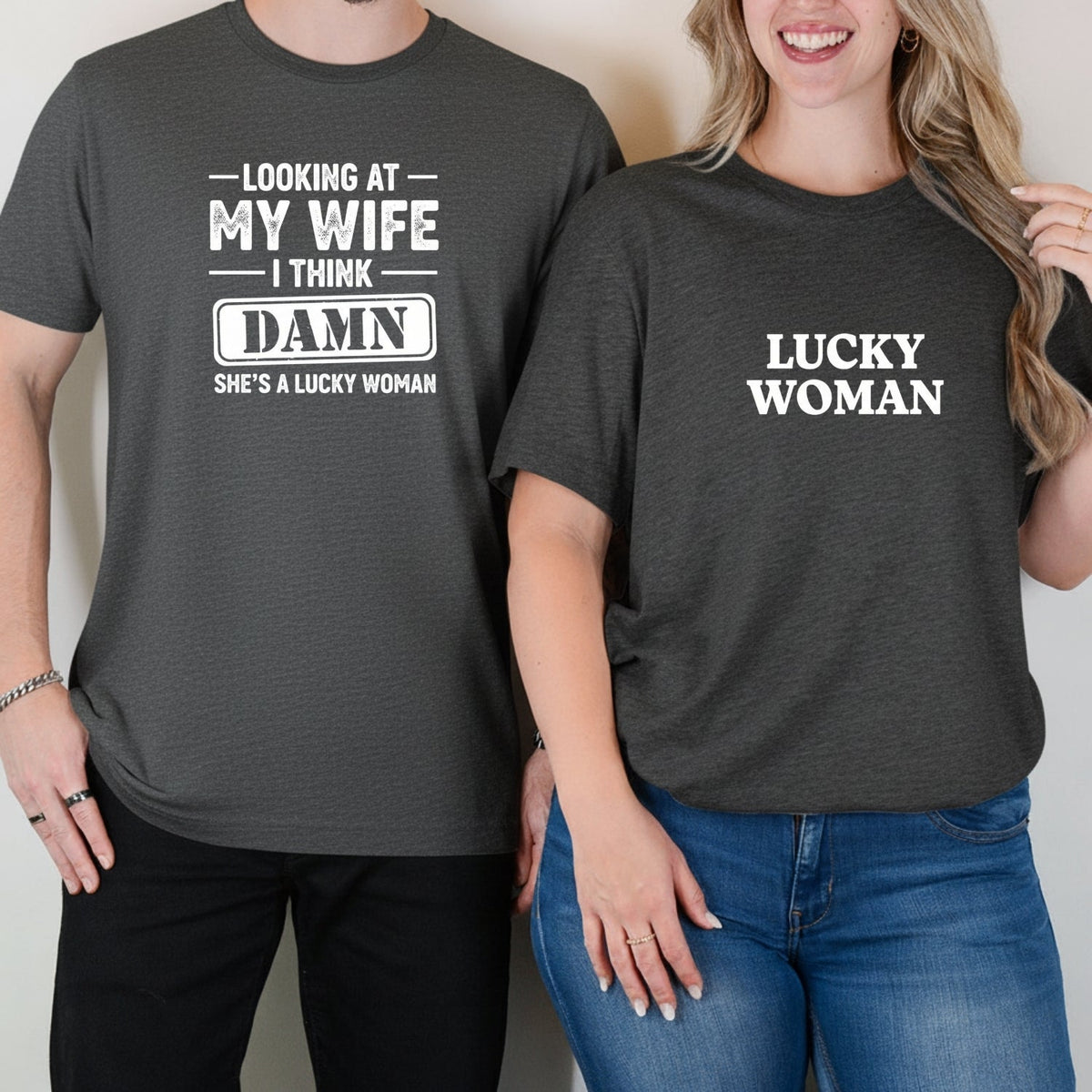 Looking At My Wife I Think Damn She's Lucky Woman Matching product image 1
