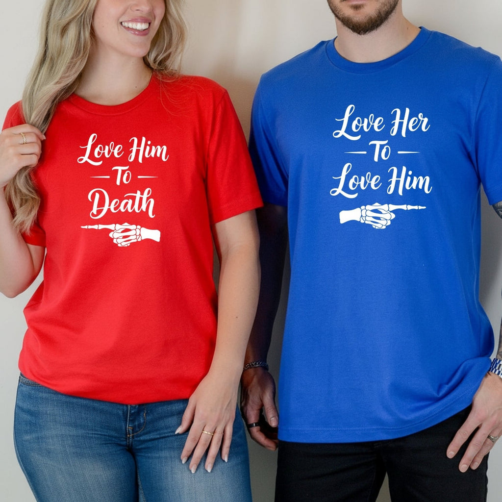 Love Him To Death Her To Matching T-Shirt For Couples product image 4