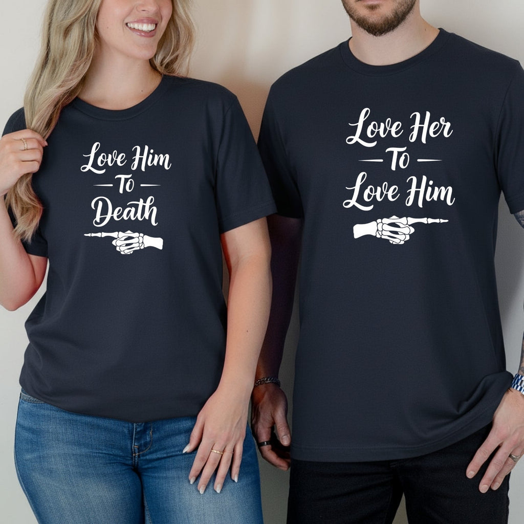Love Him To Death Her To Matching T-Shirt For Couples product image 5