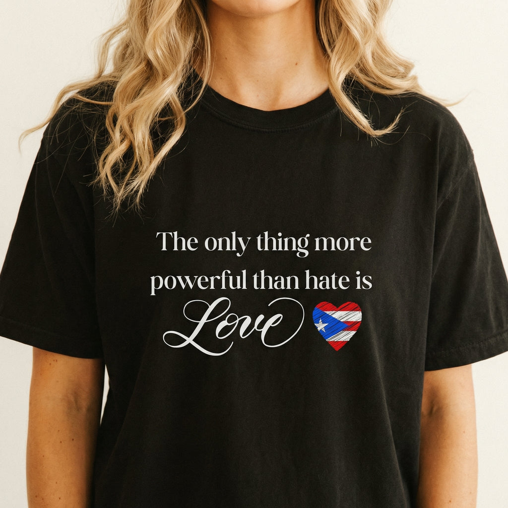 Love Is More Powerful Than Hate T-Shirt - Puerto Rico Flag product image 1
