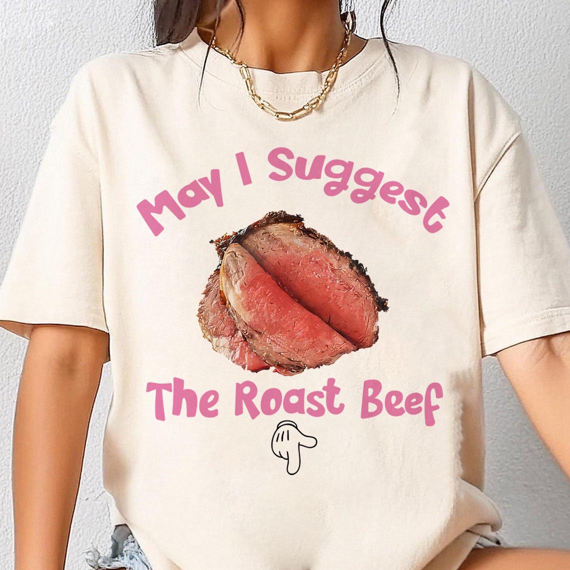 May I Suggest The Roast Beef Shirt – Funny Adult Humor product image 5