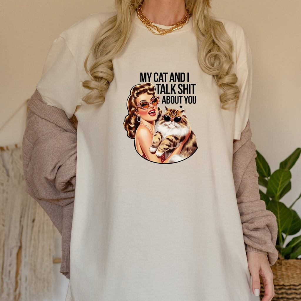 My Cat And I Talk About You T-Shirt - Funny Sarcastic product image 4