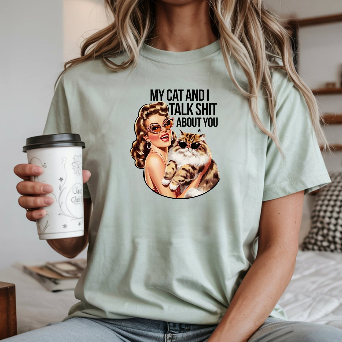 My Cat And I Talk About You T-Shirt - Funny Sarcastic product image 10