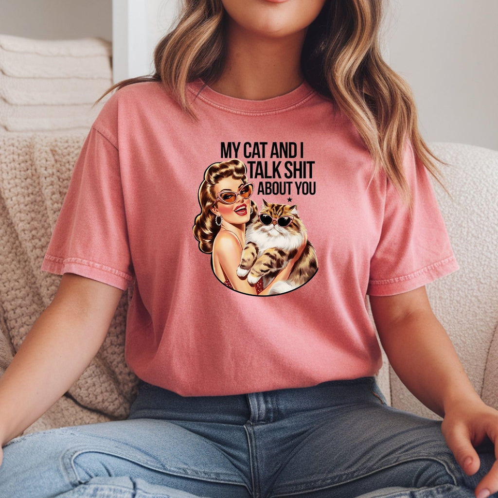 My Cat And I Talk About You T-Shirt - Funny Sarcastic product image 11
