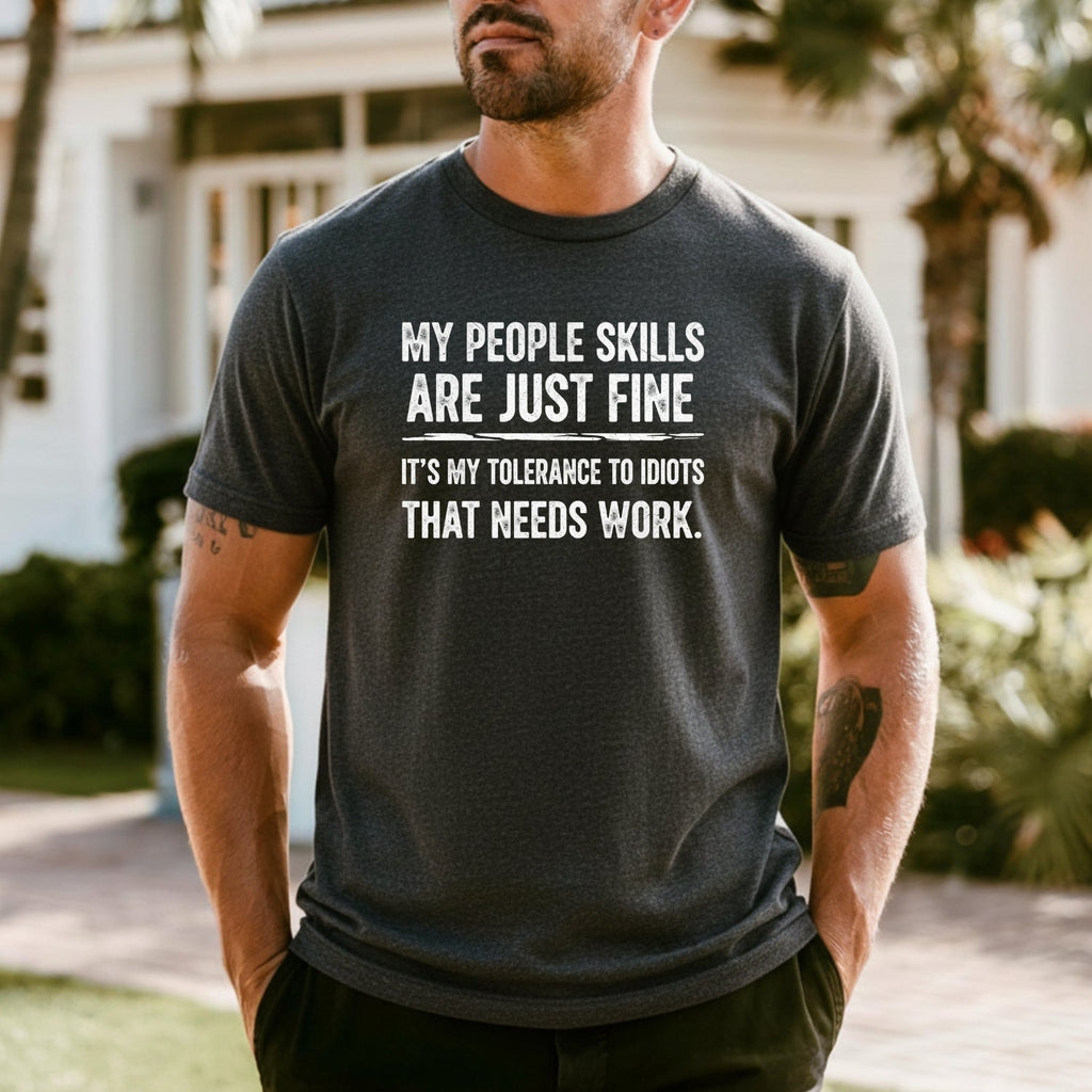 My People Skills Are Fine T-Shirt - Funny Sarcastic Graphic product image 6