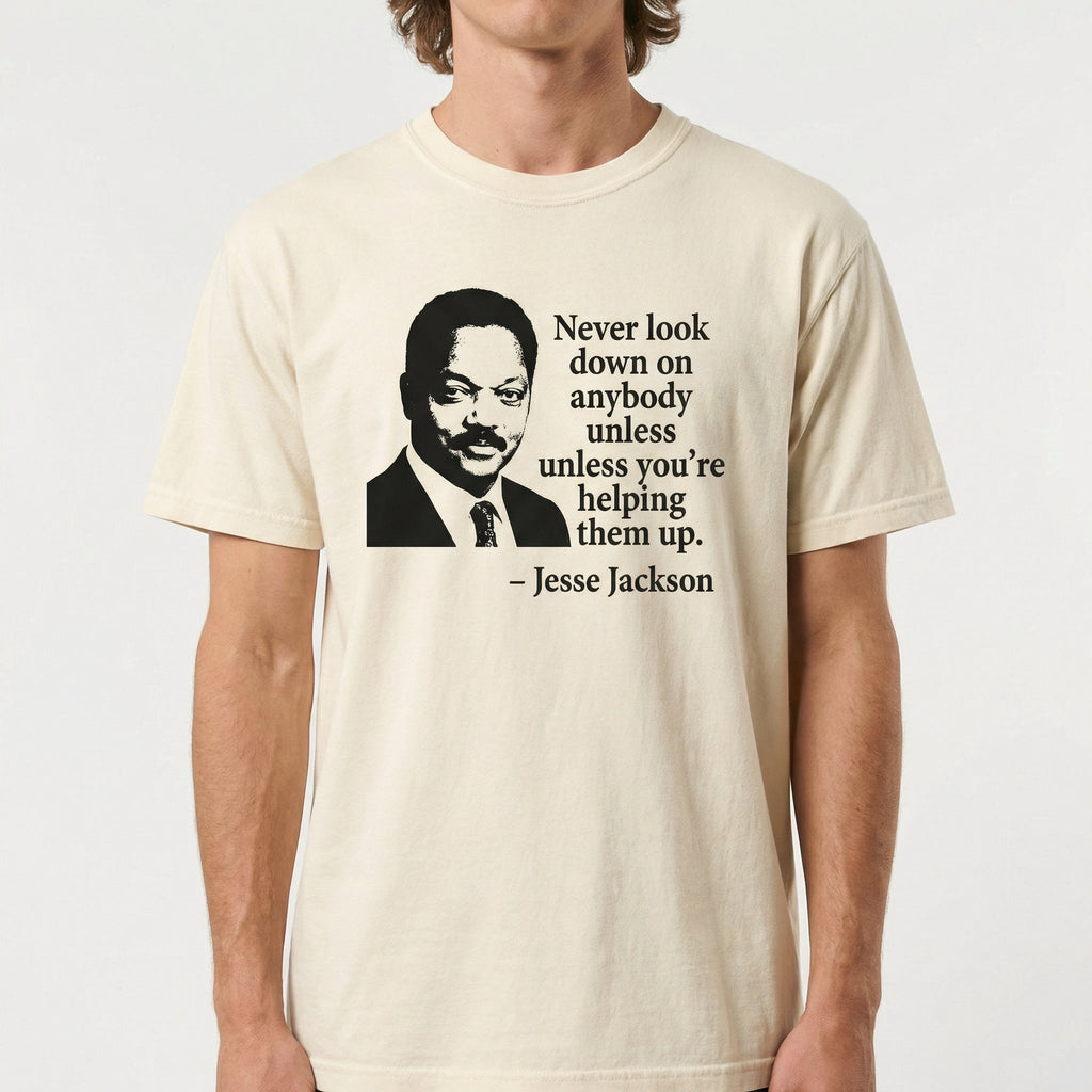 Never Look Down on Anybody Quote T-Shirt – Inspirational product image 3