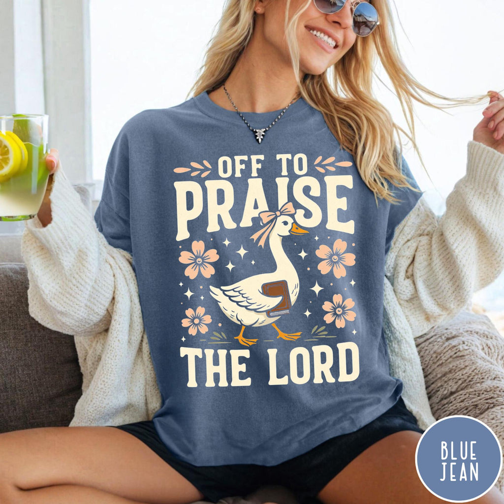 Off to Praise the Lord Goose Shirt – Christian Faith product image 11