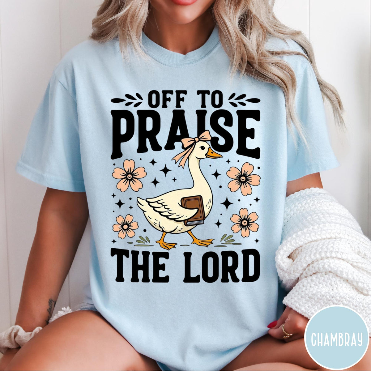 Off to Praise the Lord Goose Shirt – Christian Faith product image 12