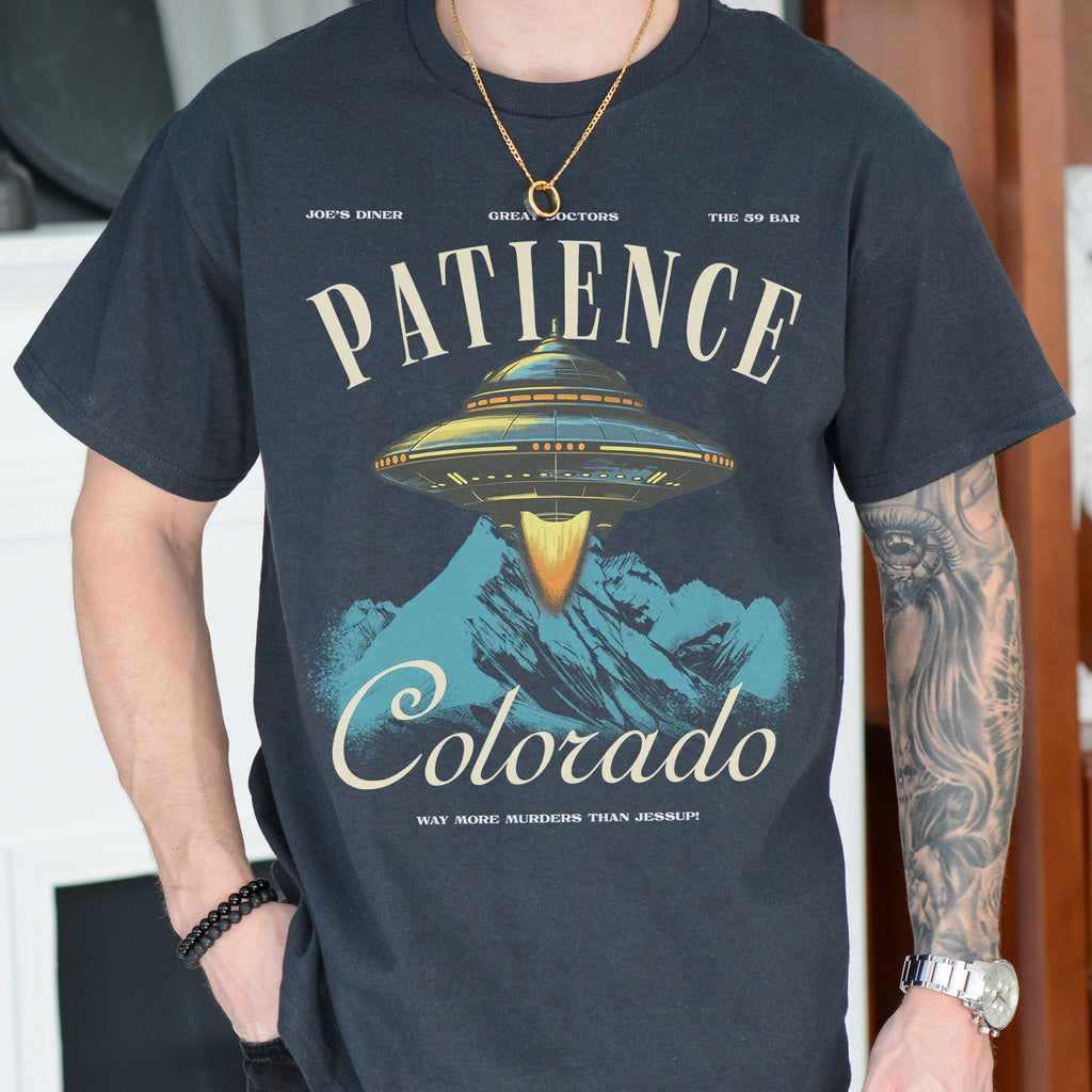 Patience Colorado Resident T-Shirt – Alien UFO TV Show product image 7