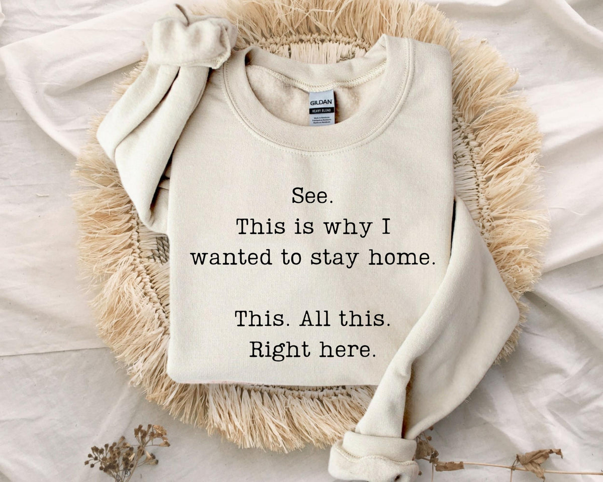 See This Is Why I Wanted to Stay Home Sweatshirt – Funny product image 2