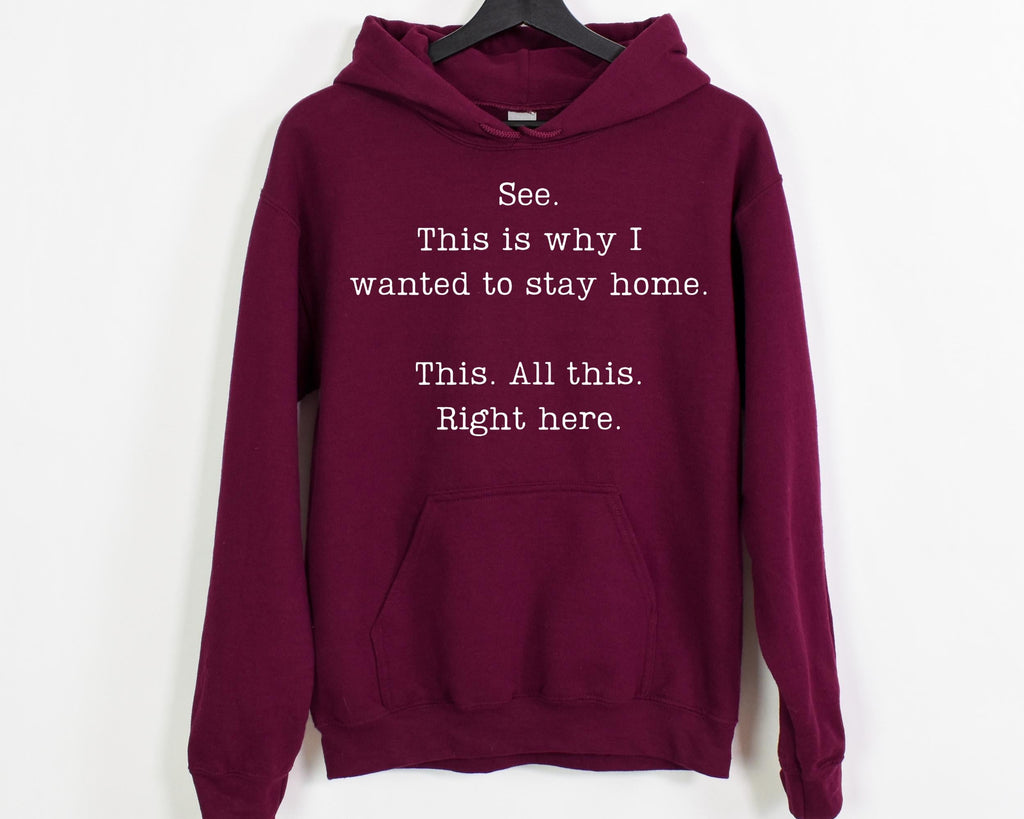 See This Is Why I Wanted to Stay Home Sweatshirt – Funny product image 7