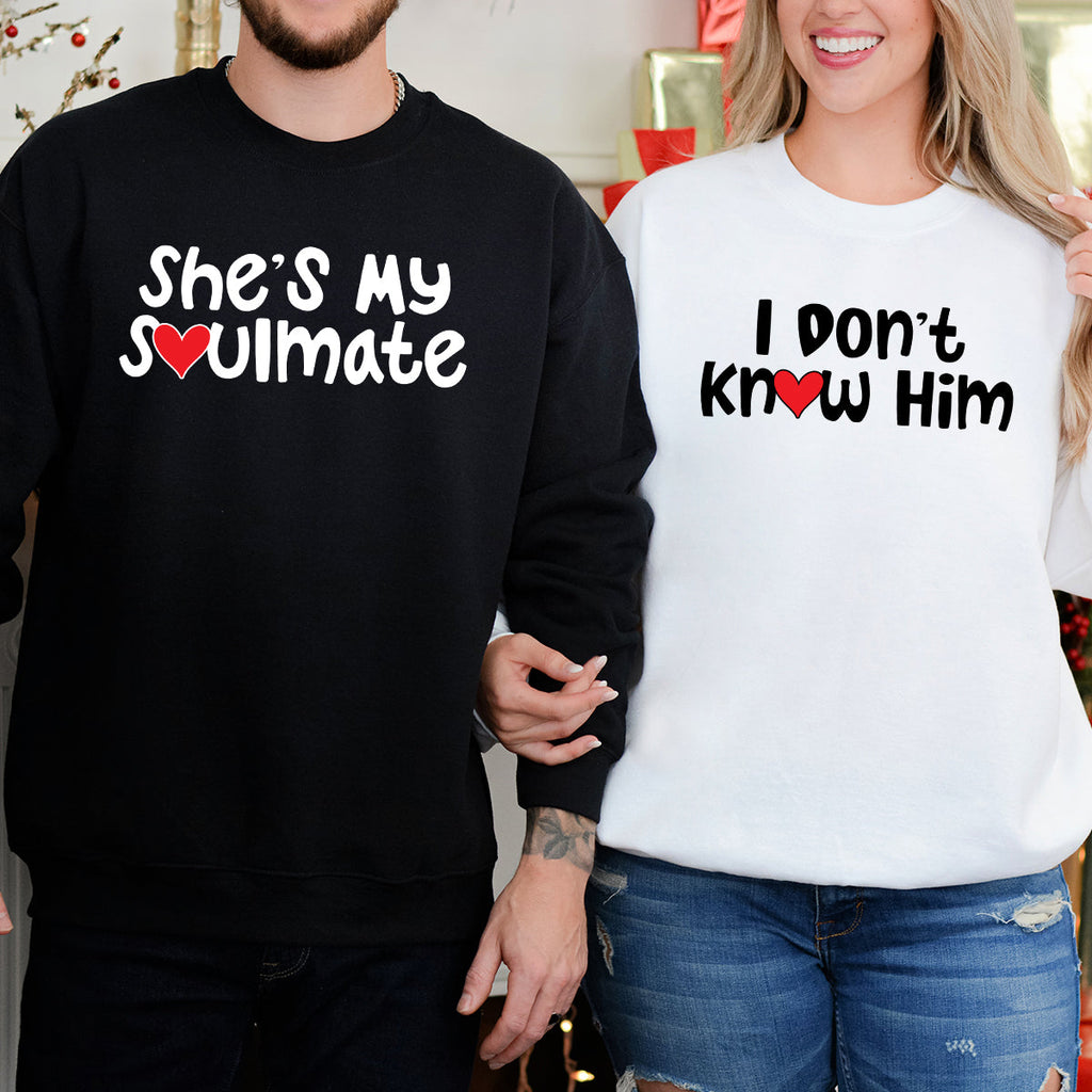 She's My Soulmate I Don't Know Him Matching Hoodies For product image 5