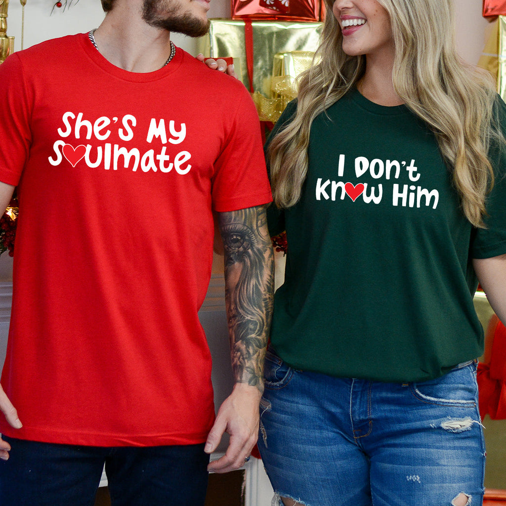 She's My Soulmate I Don't Know Him Matching T-Shirts For product image 5