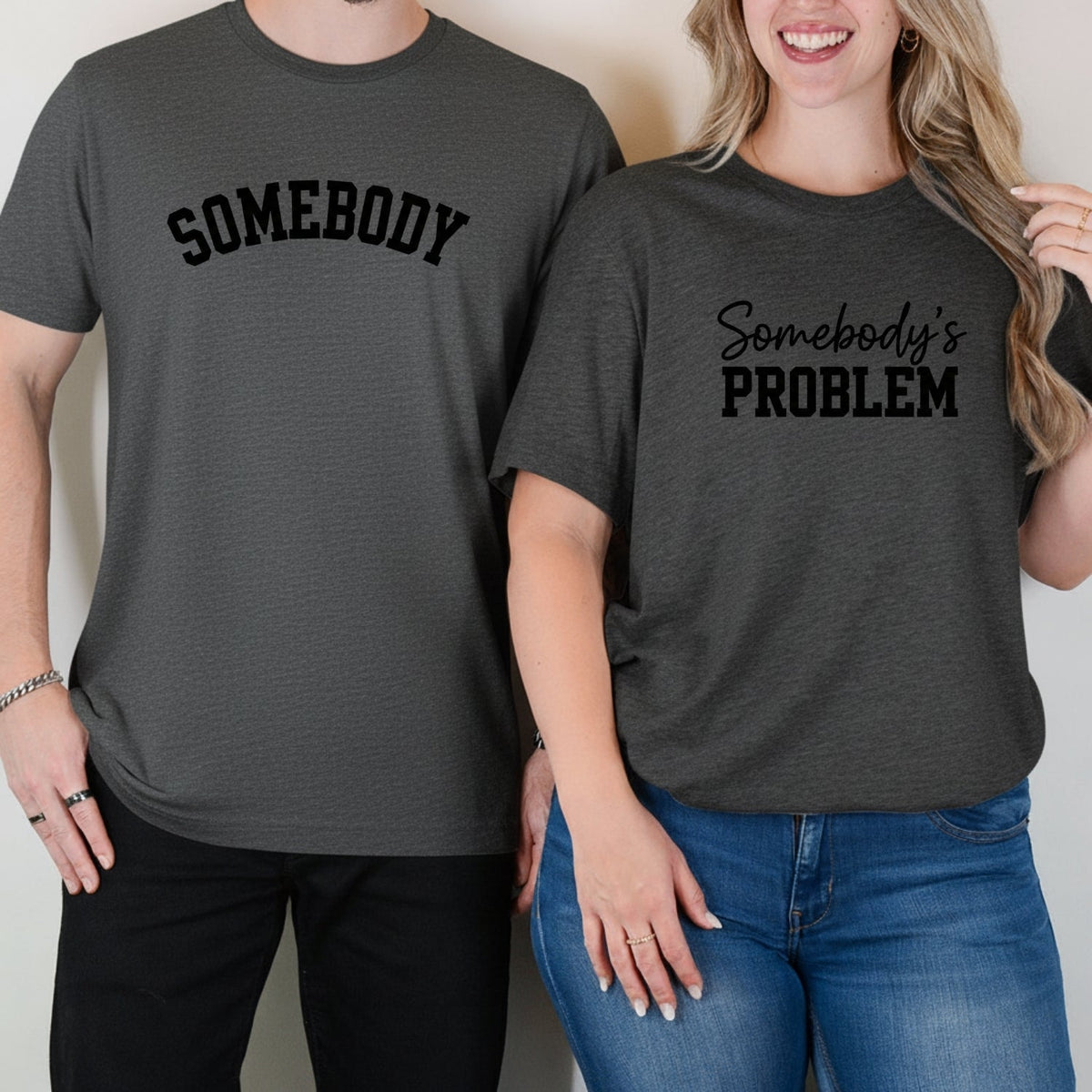 Somebody Somebody's Problem Matching T-Shirts For Couples product image 6