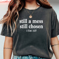 Still A Mess Chosen T-Shirt - Minimal Christian Faith product image 1
