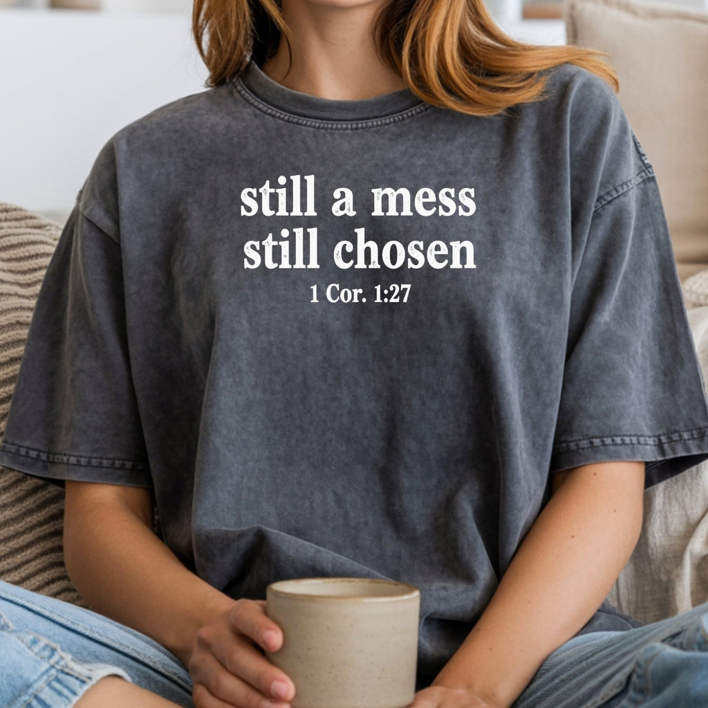 Still A Mess Chosen T-Shirt - Minimal Christian Faith product image 11