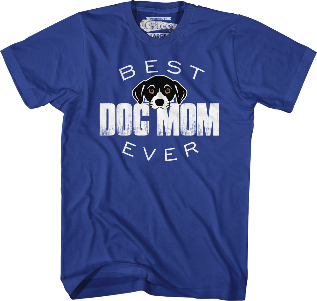 Best Dog Mom Ever T-Shirt product image 7