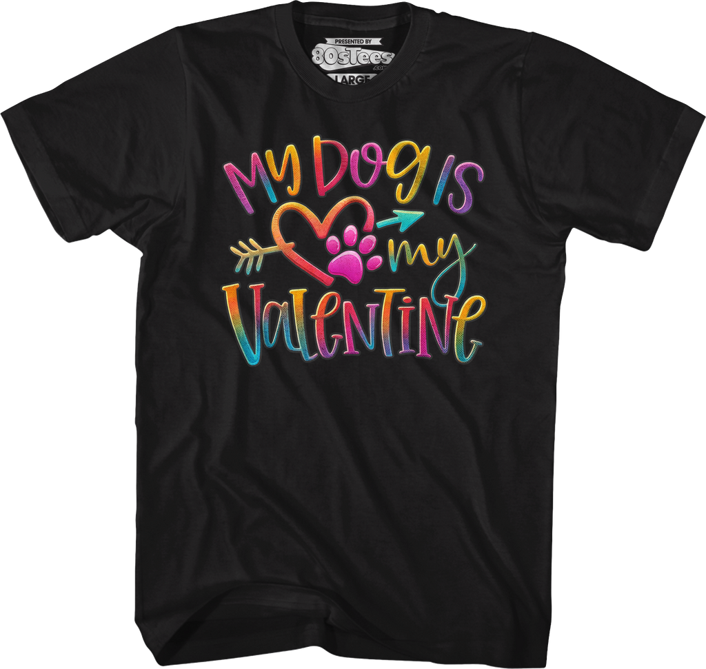 My Dog Is My Valentine T-Shirt product image 5