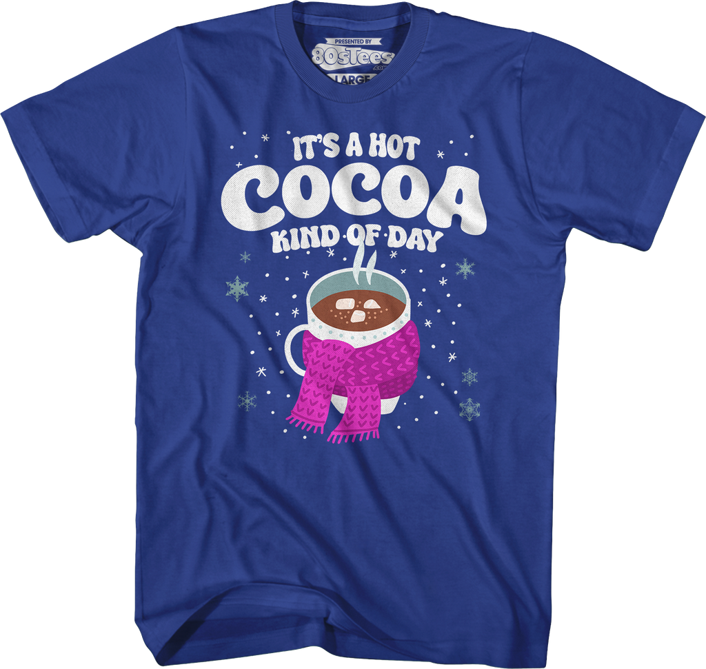 It's A Hot Cocoa Kind Of Day T-Shirt product image 5