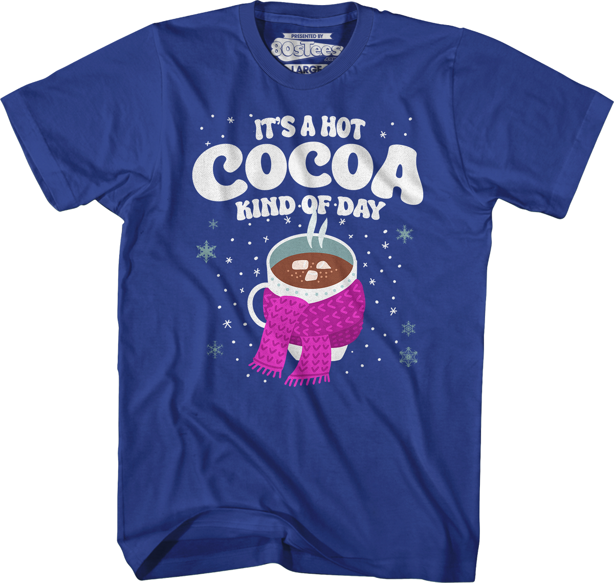 It's A Hot Cocoa Kind Of Day T-Shirt product image 5