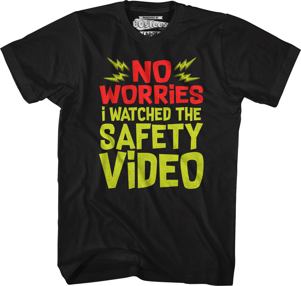 No Worries I Watched The Safety Video T-Shirt product image 4