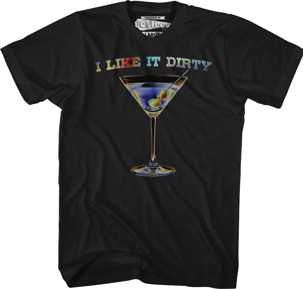 I Like It Dirty T-Shirt product image 1