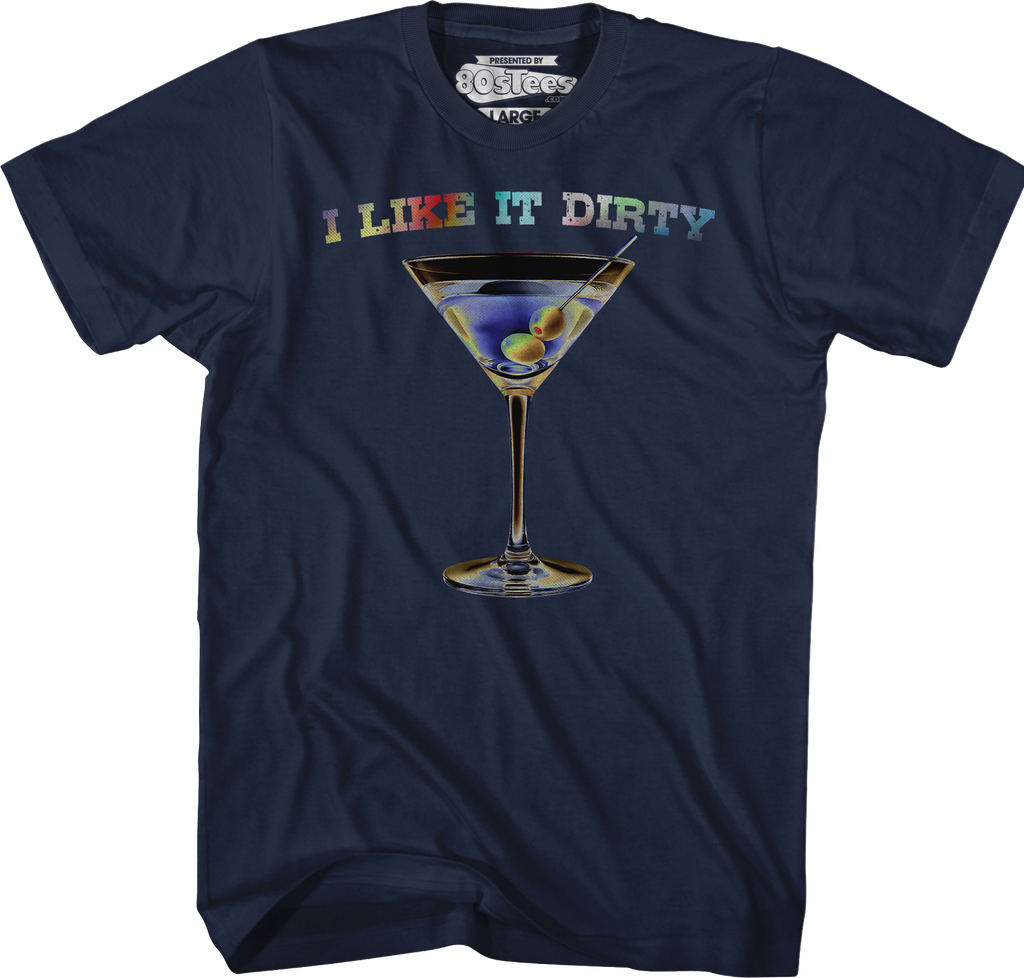 I Like It Dirty T-Shirt product image 2