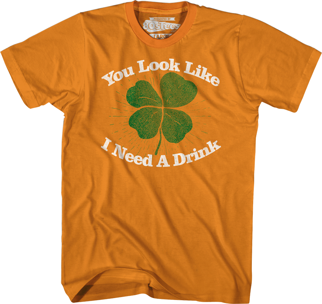You Look Like I Need A Drink St. Patrick's Day T-Shirt product image 10