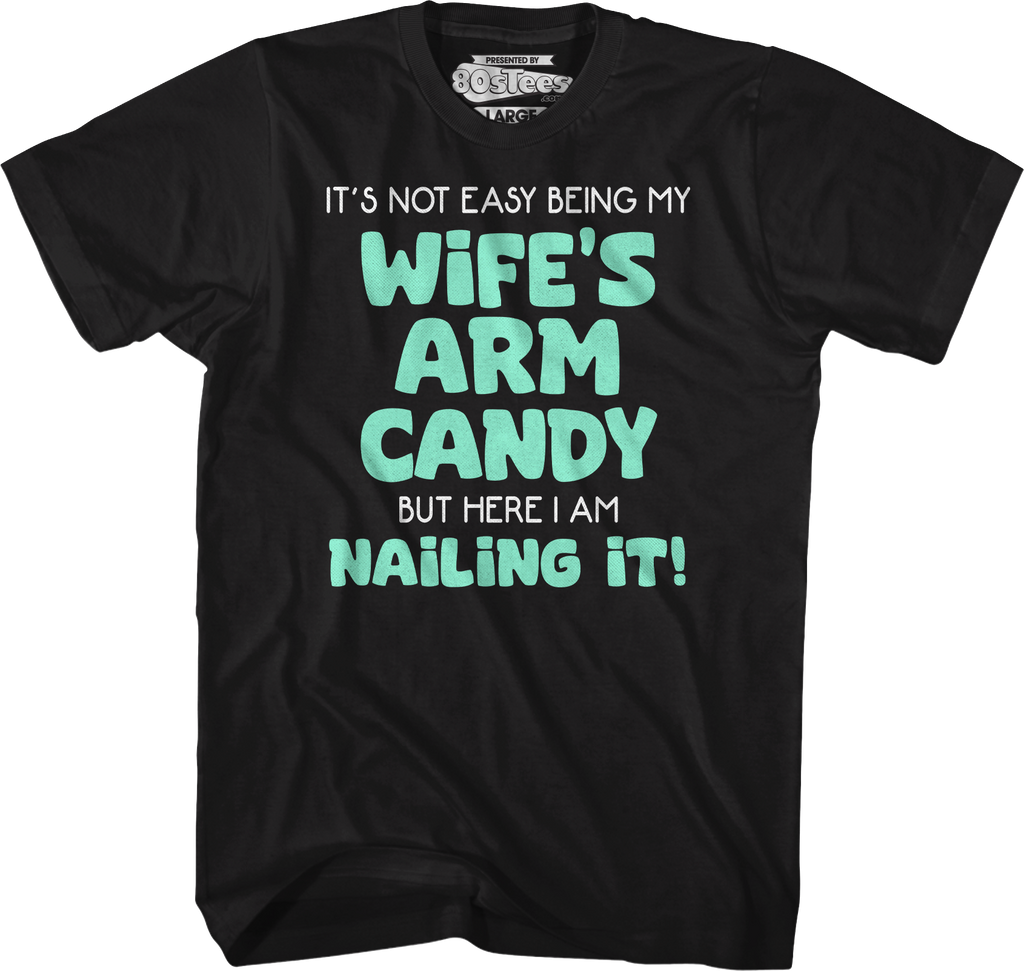 My Wife's Arm Candy T-Shirt product image 4