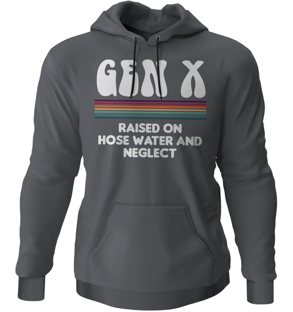 Gen X Raised On Hose Water And Neglect Hoodie product image 5
