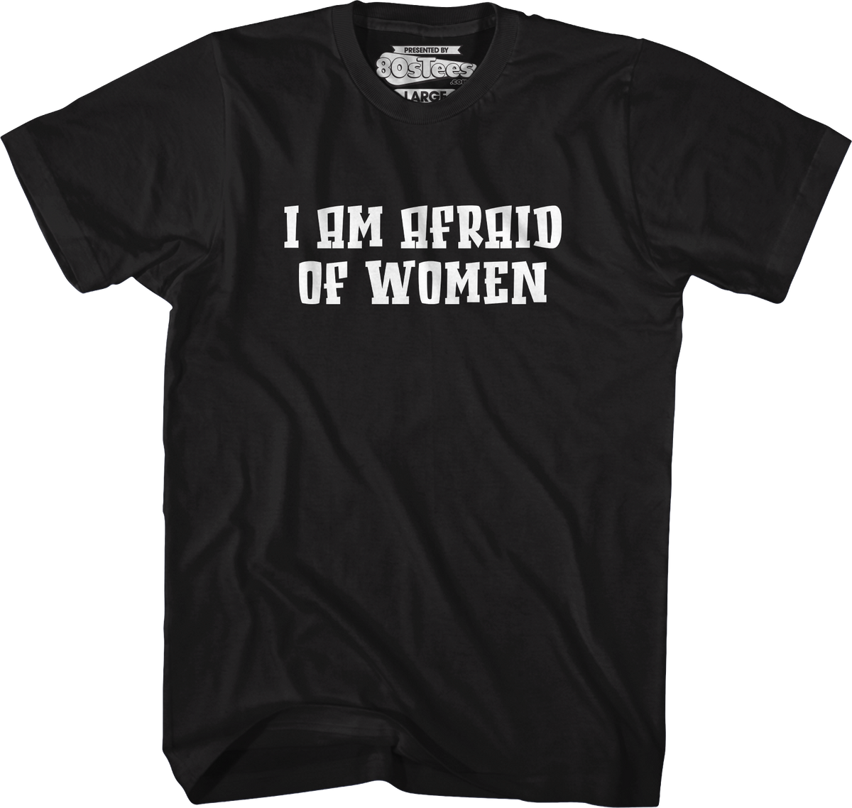 I Am Afraid Of Women T-Shirt product image 4