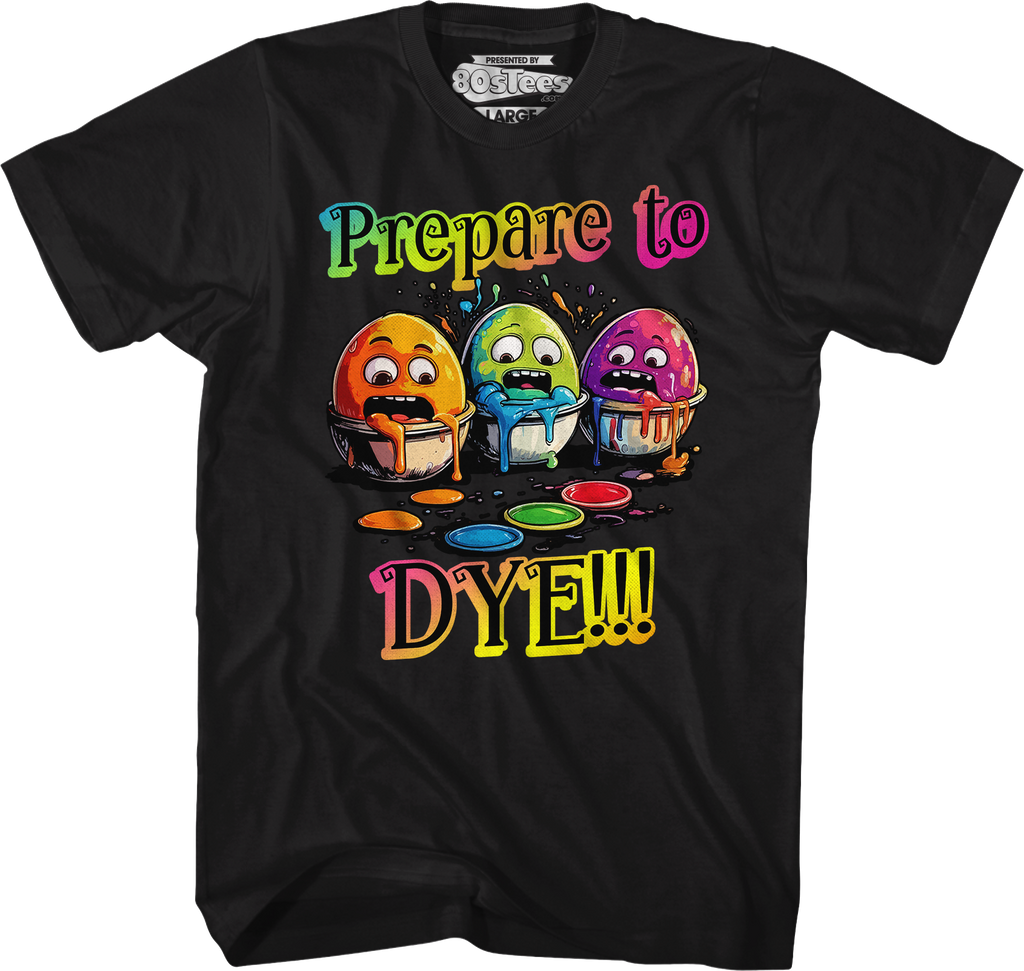 Prepare To Dye T-Shirt product image 6