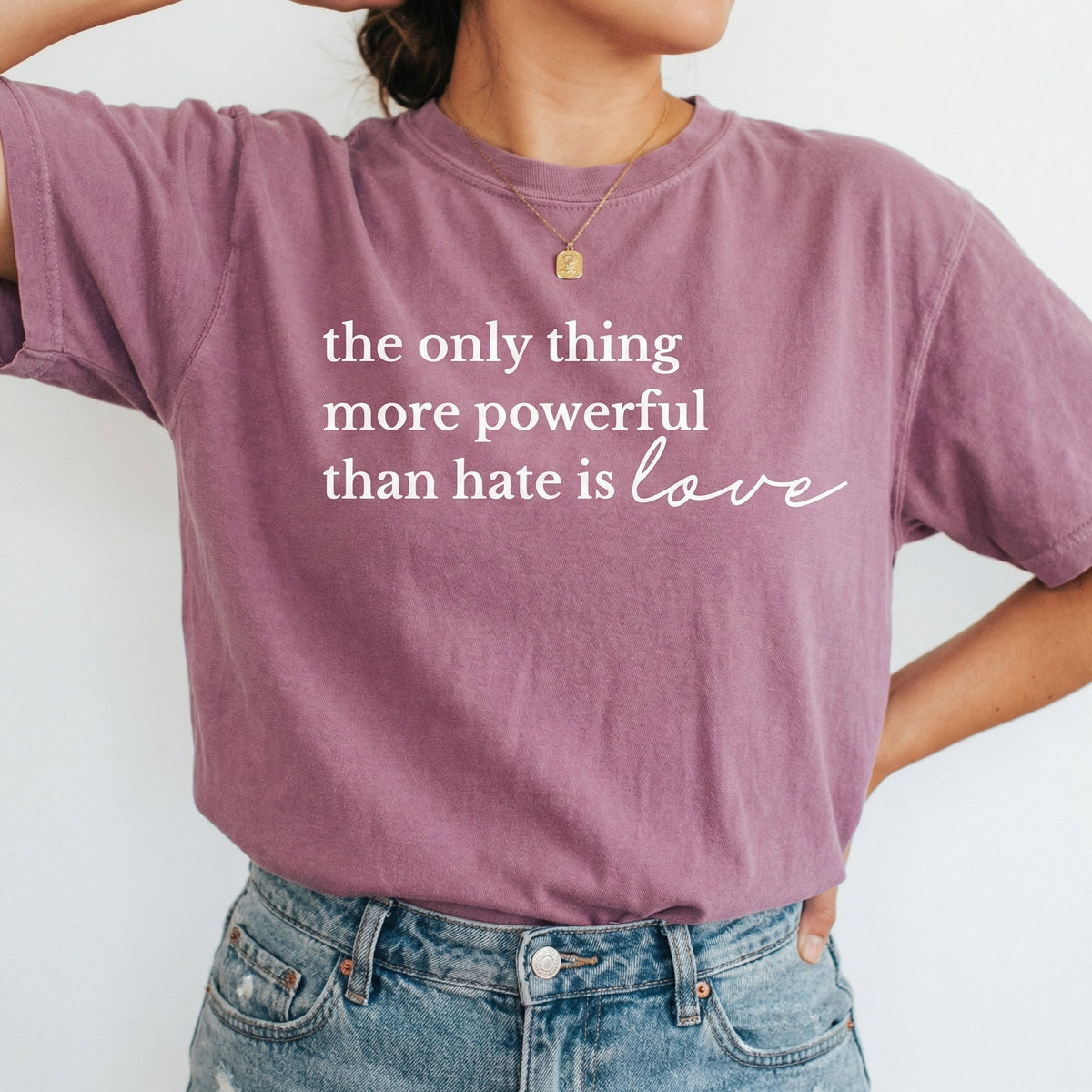 The Only Thing More Powerful Than Hate Is Love Shirt – product image 5